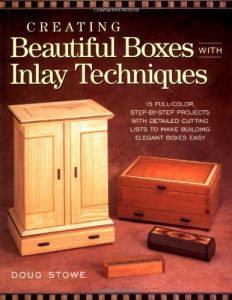 Creating Beautiful Boxes with Inlay Techniques